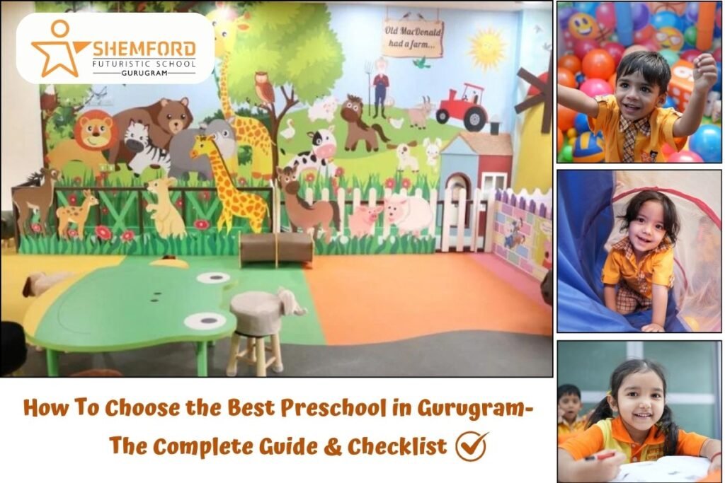 How To Choose the Best Preschool in Gurugram- The Complete Guide & Checklist (1)